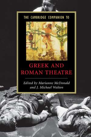 The Cambridge Companion to Greek and Roman Theatre de Marianne McDonald