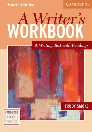 A Writer's Workbook: A Writing Text with Readings de Trudy Smoke