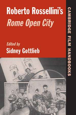 Roberto Rossellini's Rome Open City de Sidney Gottlieb