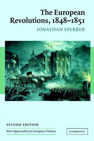 The European Revolutions, 1848–1851 de Jonathan Sperber