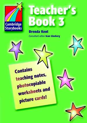 Cambridge Storybooks Teacher's Book 3 de Brenda Kent