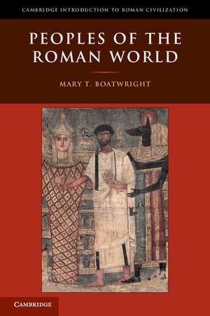 Peoples of the Roman World de Mary T. Boatwright