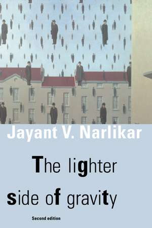 The Lighter Side of Gravity de Jayant Vishnu Narlikar