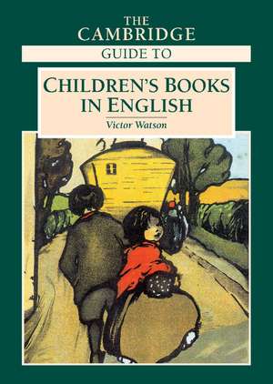 The Cambridge Guide to Children's Books in English de Victor Watson