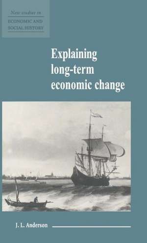 Explaining Long-Term Economic Change de J. L. Anderson