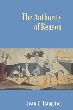 The Authority of Reason de Jean E. Hampton