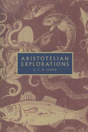 Aristotelian Explorations de G. E. R. Lloyd