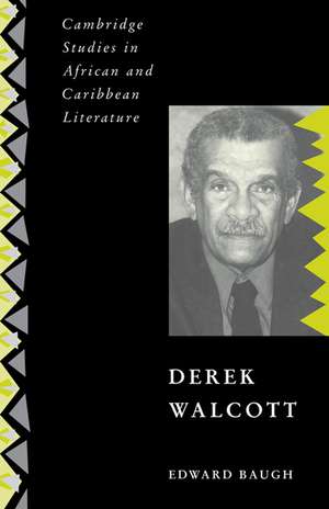 Derek Walcott de Edward Baugh