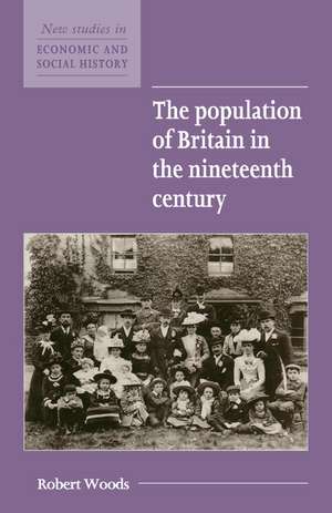 The Population of Britain in the Nineteenth Century de Robert Woods