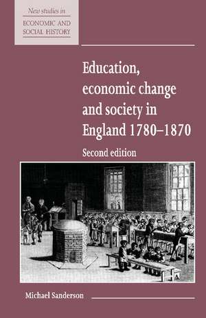 Education, Economic Change and Society in England 1780–1870 de Michael Sanderson