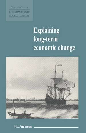 Explaining Long-Term Economic Change de J. L. Anderson