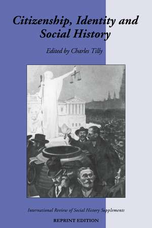 Citizenship, Identity, and Social History de Charles Tilly