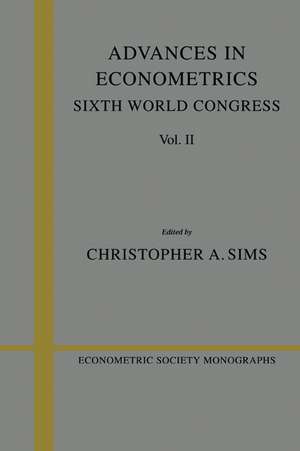 Advances in Econometrics: Volume 2: Sixth World Congress de Christopher A. Sims