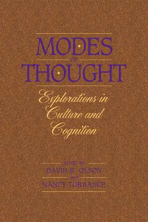 Modes of Thought: Explorations in Culture and Cognition de David R. Olson