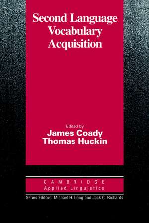 Second Language Vocabulary Acquisition: A Rationale for Pedagogy de James Coady