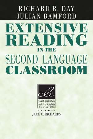 Extensive Reading in the Second Language Classroom de Richard R. Day