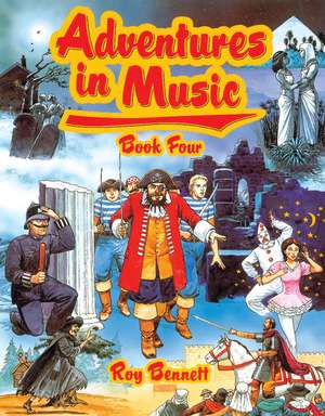 Adventures in Music Book 4 de Roy Bennett