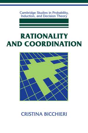 Rationality and Coordination de Cristina Bicchieri