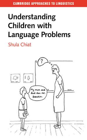 Understanding Children with Language Problems de Shula Chiat