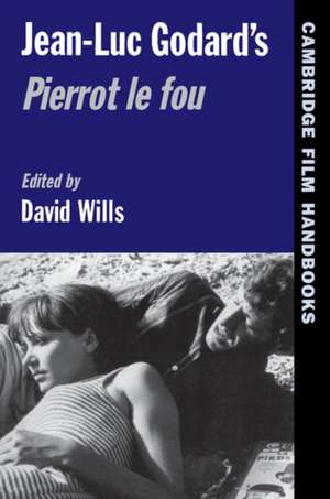 Jean-Luc Godard's Pierrot le Fou de David Wills