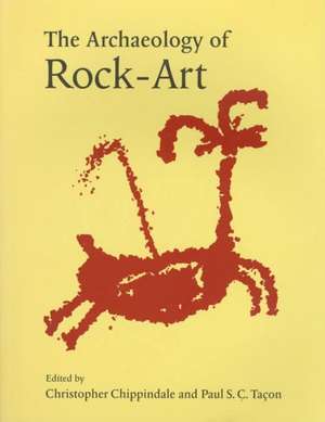 The Archaeology of Rock-Art de Christopher Chippindale