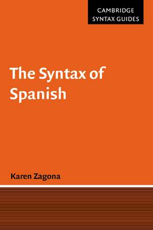 The Syntax of Spanish de Karen Zagona