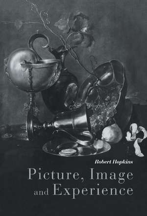 Picture, Image and Experience de Robert Hopkins