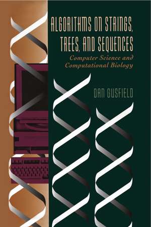 Algorithms on Strings, Trees, and Sequences: Computer Science and Computational Biology de Dan Gusfield