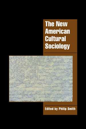 The New American Cultural Sociology de Philip Smith