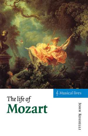 The Life of Mozart de John Rosselli