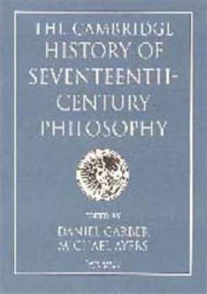 The Cambridge History of Seventeenth-Century Philosophy 2 Volume Hardback Set de Daniel Garber