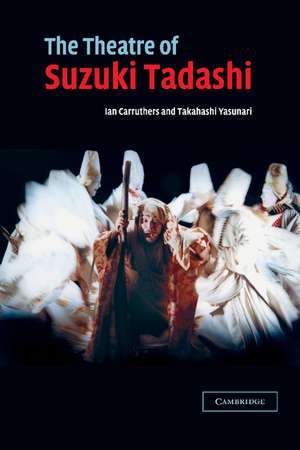 The Theatre of Suzuki Tadashi de Ian Carruthers