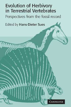 Evolution of Herbivory in Terrestrial Vertebrates: Perspectives from the Fossil Record de Hans-Dieter Sues