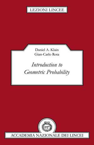 Introduction to Geometric Probability de Daniel A. Klain