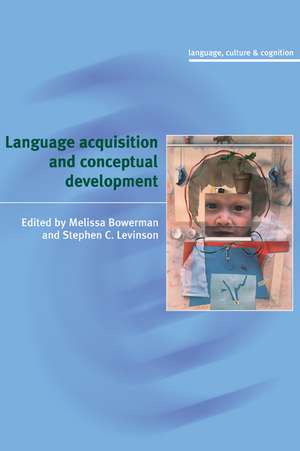 Language Acquisition and Conceptual Development de Melissa Bowerman