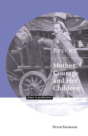 Brecht: Mother Courage and her Children de Peter Thomson