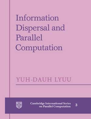 Information Dispersal and Parallel Computation de Yuh-Dauh Lyuu