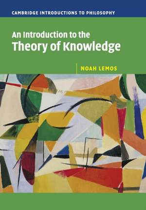 An Introduction to the Theory of Knowledge de Noah Lemos