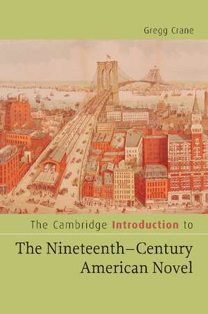 The Cambridge Introduction to The Nineteenth-Century American Novel de Gregg Crane