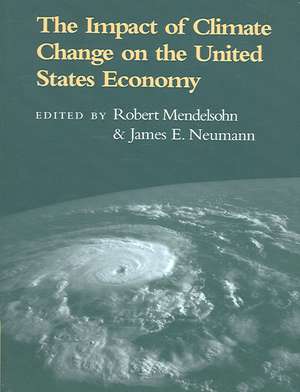 The Impact of Climate Change on the United States Economy de Robert Mendelsohn