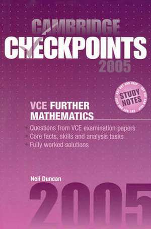 Cambridge Checkpoints VCE Further Mathematics 2005 de Neil Duncan