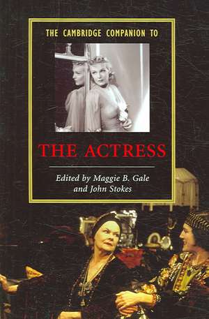 The Cambridge Companion to the Actress de Maggie B. Gale