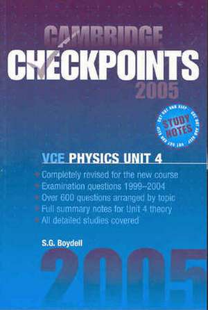 Cambridge Checkpoints Vce Physics Unit 4 2005 de Sydney Boydell