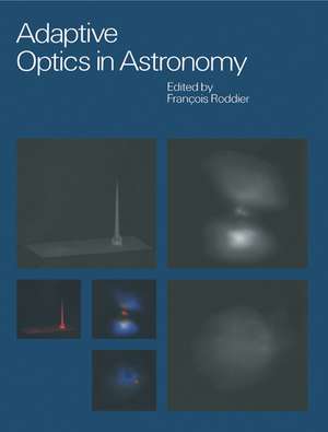 Adaptive Optics in Astronomy de François Roddier