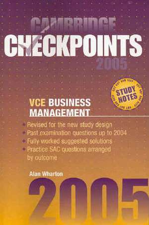 Cambridge Checkpoints VCE Business Management 2005 de Alan Wharton