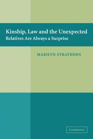 Kinship, Law and the Unexpected: Relatives are Always a Surprise de Marilyn Strathern