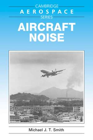 Aircraft Noise de Michael J. T. Smith