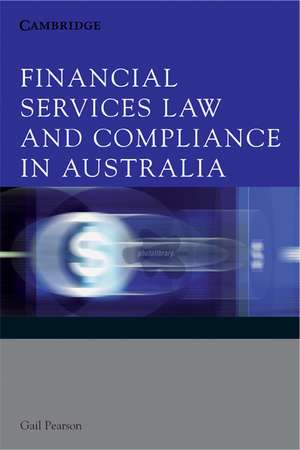 Financial Services Law and Compliance in Australia de Gail Pearson