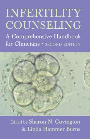 Infertility Counseling: A Comprehensive Handbook for Clinicians de Sharon N. Covington