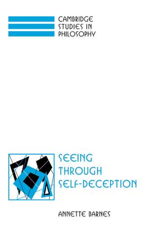 Seeing through Self-Deception de Annette Barnes